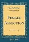 Basil Montagu - Female Affection (Classic Reprint)