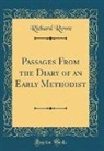 Richard Rowe - Passages From the Diary of an Early Methodist (Classic Reprint)