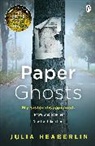 Julia Heaberlin, Heaberlin Julia - Paper Ghosts