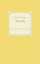 E.T.A. Hoffmann, E T A Hofmann, E. T. A. Hofmann, E.T.A. Hofmann - Meister Floh