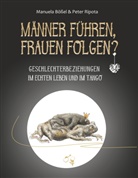 Manuel Bössel, Manuela Bößel, Peter Ripota - Männer führen, Frauen folgen?