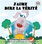 Shelley Admont, Kidkiddos Books, S. A. Publishing - J'aime dire la vérité (French Kids Book)