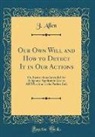 J. Allen - Our Own Will and How to Detect It in Our Actions