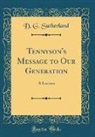 D. G. Sutherland - Tennyson's Message to Our Generation