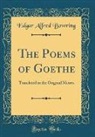 Edgar Alfred Bowring - The Poems of Goethe