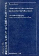 Thomas Zerres - Die situativen Voraussetzungen des Haustürwiderrufsgesetzes