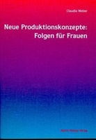 Claudia Weber - Neue Produktionskonzepte, Folgen für Frauen