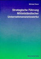 Michael Evers - Strategische Führung Mittelständischer Unternehmensnetzwerke