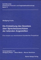 Wolfgang Fuchs - Die Entstehung des Gesetzes über Sprecherausschüsse der leitenden Angestellten