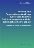 Hartmut Müller - Personal- und Organisationsentwicklung auf der Grundlage von Qualitätsmanagement und der systemischen Theorie Senges