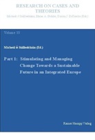 Stimulating and Managing Change Towards a Sustainable Future in an Integrated Europe. Pt.1