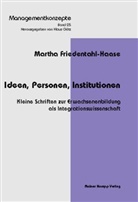 Martha Friedenthal-Haase - Ideen, Personen, Institutionen