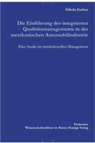 Nikola Zschau - Die Einführung des integrierten Qualitätsmanagements in der mexikanischen Automobilindustrie
