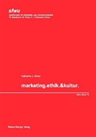 Katharina J. Srnka - marketing.ethik.&kultur.