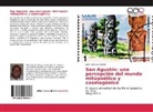 José Uriel Leal Zabala - San Agustín: una percepción del mundo mitopoético y cosmogónico