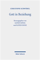 Christoph Schwöbel, Bosse, Katrin Bosse, Katrin König - Gott in Beziehung