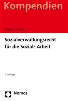 Rainer Patjens, Rainer (Prof. Dr. Patjens, Rainer (Prof. Dr.) Patjens, Tina Patjens - Sozialverwaltungsrecht für die Soziale Arbeit