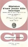Charles-Marie De La Condamine, Charles-Marie de La Condamine, Franck Tinland, La condamine, Charles-Marie de (1701-1774) La Condamine - Histoire d'une jeune fille sauvage : trouvée dans les bois à l'âge de 10 ans