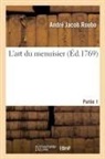 André Jacob Roubo, Roubo-A - L art du menuisier. partie 1