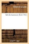 Jérôme De La Lande, de la Lande-J, de La Lande-J - Art du tanneur