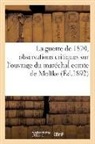 Sans Auteur, L. Baudoin, L Baudoin, L. Baudoin, Sans Auteur - La guerre de 1870, observations