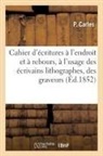 P. Carles, Carles-p - Cahier d ecritures a l endroit et