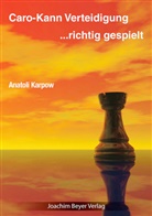 Anatoli Karpow, Rober Ullrich, Robert Ullrich - Caro-Kann-Verteidigung - richtig gespielt