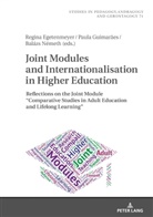 Regina Egetenmeyer, Paula Guimaraes, Balázs Németh - Joint Modules and Internationalisation in Higher Education