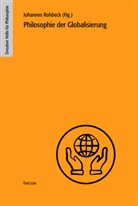 Thomas Rentsch, Johanne Rohbeck, Johannes Rohbeck - Philosophie der Globalisierung
