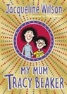 Jacqueline Wilson, Nick Sharratt - My Mum Tracy Beaker