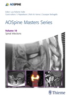 Giusepp Barbagallo, Giuseppe Barbagallo, Giuseppe M. V. Barbagallo, Giuseppe MV Barbagallo, Giuseppe Barbagallo et al, Rish Kanna... - AOSpine Masters Series, Volume 10: Spinal Infections