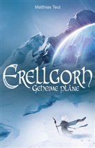 Matthias Teut, Sören Meding - Erellgorh - Geheime Pläne
