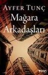 Ayfer Tunc - Magara Arkadaslari