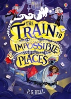 P. G. Bell, P.g. Bell, PG Bell, Bell Peter G, Bell Peter G., Flavia Sorrentino - The Train to Impossible Places