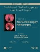 John C (Msc Ms Frcs Frcs (Ent) Dlo Hono Watkinson, John C Clarke Watkinson, John Clarke Watkinson, Ray Clarke, Ray C (Consultant Paediatric Otolaryngologist Clarke, Ray W Clarke... - Scott-Brown''s Otorhinolaryngology and Head and Neck Surgery