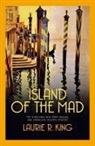 Laurie R. King, Laurie R. (Author) King - Island of the Mad
