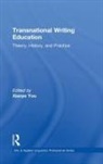Xiaoye You, Xiaoye (Pennsylvania State University You, Xiaoye You, Xiaoye (Pennsylvania State University You - Transnational Writing Education