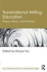 Xiaoye You, Xiaoye (Pennsylvania State University You, Xiaoye You, Xiaoye (Pennsylvania State University You - Transnational Writing Education