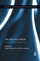 Anja (Aarhus University Bechmann, Anja Lomborg Bechmann, Anja Bechmann, Anja (Aarhus University Bechmann, Bechmann Anja, Stine Lomborg... - Ubiquitous Internet