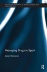 Jason Mazanov, Jason (University of New South Wales Mazanov, Mazanov Jason - Managing Drugs in Sport