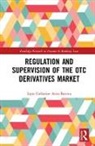 Ligia Catherine Arias-Barrera, Ligia Catherine (Uk) Arias-Barrera - Regulation and Supervision of the Otc Derivatives Market