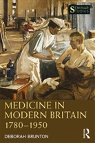 Deborah Brunton, Deborah (The Open University Brunton - Medicine in Modern Britain 1780-1950