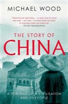 Michael Wood, Michael Wood - Story of China