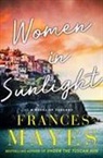 Frances Mayes - Women in Sunlight