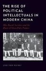 Rahav, Shakhar Rahav, Shakhar (Lecturer Rahav, Rahav Shakhar - Rise of Political Intellectuals in Modern China