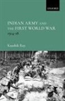 Kaushik Roy, Kaushik (Guru Nanak Chair Professor Roy - Indian Army and the First World War