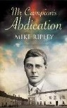 Mike Ripley - Mr. Campion's Abdication