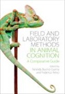 Nereida Bueno-Guerra, Nereida Amici Bueno-Guerra, Federica Amici, Federica (Universitat Leipzig) Amici, Nereida Bueno-Guerra, Nereida (Universitat de Barcelona) Bueno-Guerra - Field and Laboratory Methods in Animal Cognition