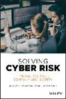 Andre Coburn, Andrew Coburn, Andrew (University of Cambridge Coburn, Andrew Leverett Coburn, Eirean Leverett, Eireann Leverett... - Solving Cyber Risk