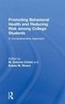 M. Dolores Rivero Cimini, M. Dolores Cimini, Estela M. Rivero - Promoting Behavioral Health and Reducing Risk Among College Students